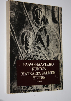 Paavo Haavikko : Runoja matkalta salmen ylitse