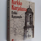 Erkki Kansanaho : Kirkko Karjalassa - pikkukuva 1