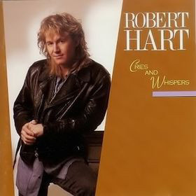 ROBERT HART  ::  CRIES AND WHISPERS  ::  VINYYLI  LP    1989