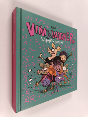 Juba : Viivi ja Wagner : saparokierre