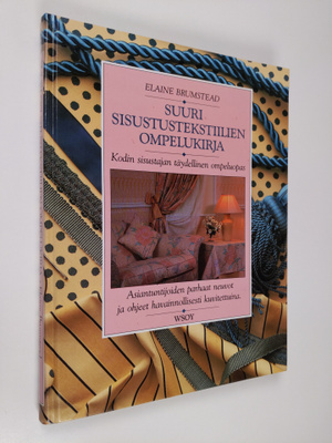 Elaine Brumstead : Suuri sisustustekstiilien ompelukirja ...