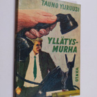 Tauno Yliruusi : Yllätysmurha : jännitysromaani - pikkukuva 1