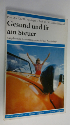 Eugen Hettinger : Gesund und fit am Steuer : Ratgeber und...
