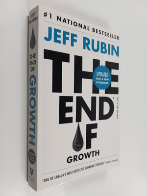 Jeff Rubin : The End of Growth - *But Is That All Bad?