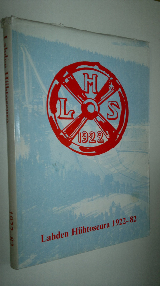 Paavo /toim) Häkkinen : Lahden hiihtoseura 1922-1982 : 60...