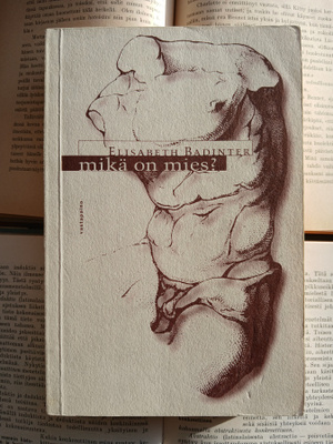 Elisabeth Badinter - Mikä on mies? (nid.)