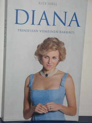 Kate Snell : DIANA  Prinsessan viimeinen rakkaus