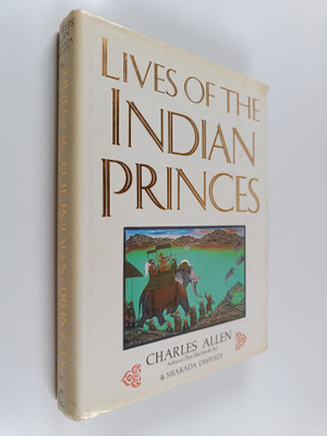 Charles ; Dwivedi Allen : Lives of the Indian princes