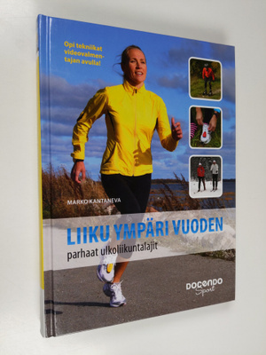Marko Kantaneva : Liiku ympäri vuoden : parhaat ulkoliiku...