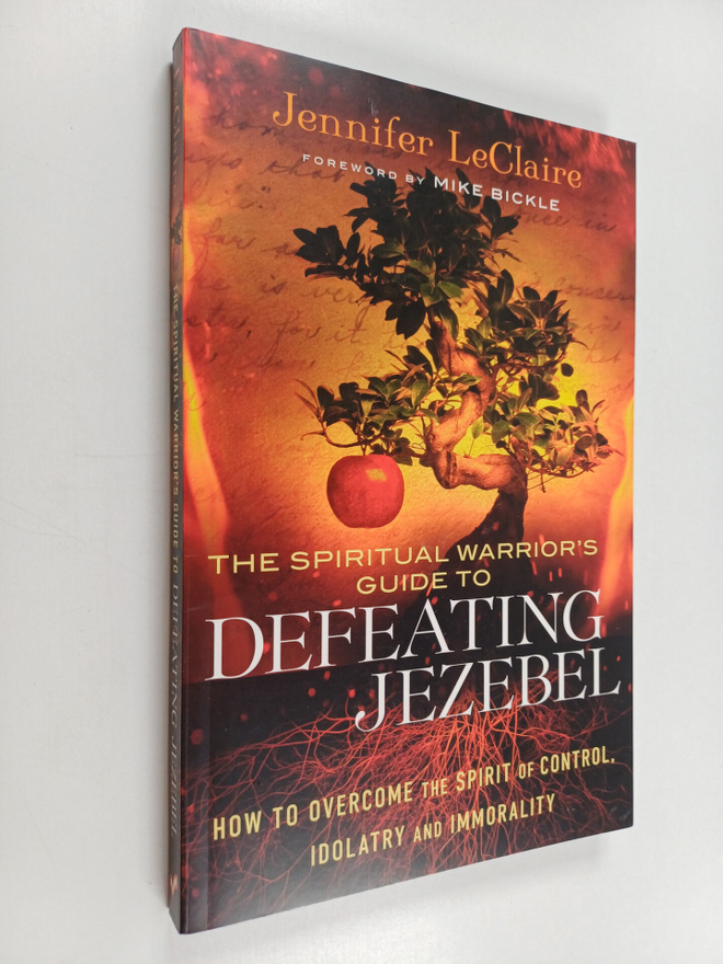 Jennifer LeClaire : The Spiritual Warrior's Guide to Defe...