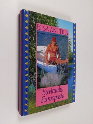Elsa Anttila : Suvituulia Euroopasta