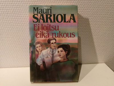 Mauri Sariola : Ei loitsu eikä rukous