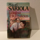 Mauri Sariola : Ei loitsu eikä rukous - pikkukuva 1