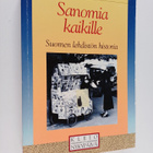 Päiviö Tommila ym. : Sanomia kaikille : Suomen lehdistön ... - pikkukuva 1
