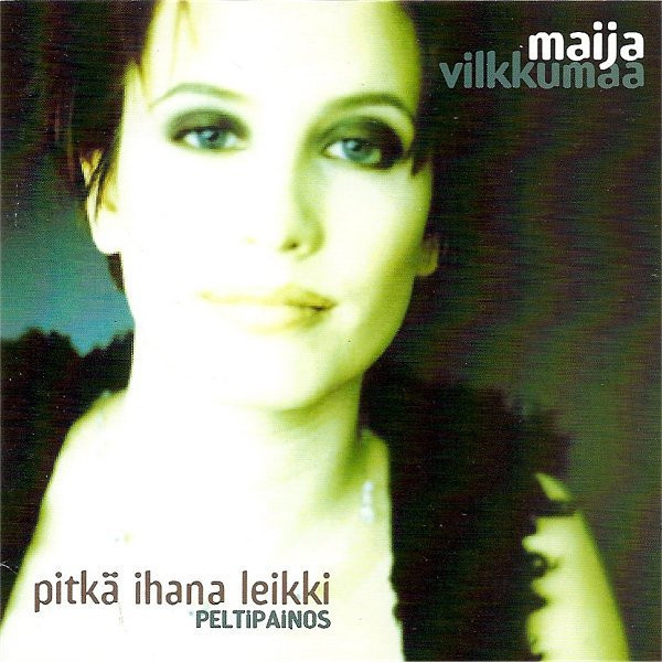 Maija Vilkkumaa • Pitkä ihana leikki • Peltipainos CD