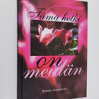 Katarina (toim.) Yliruusi : Tämä hetki on meidän : runoja... - pikkukuva 1