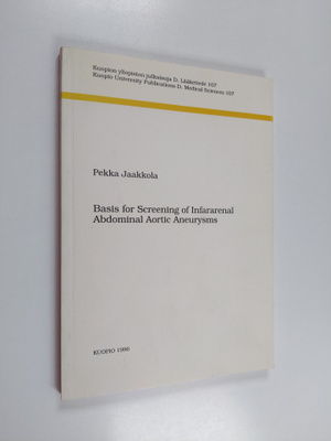 Pekka Jaakkola : Basis for Screening of Infararenal Abdom...
