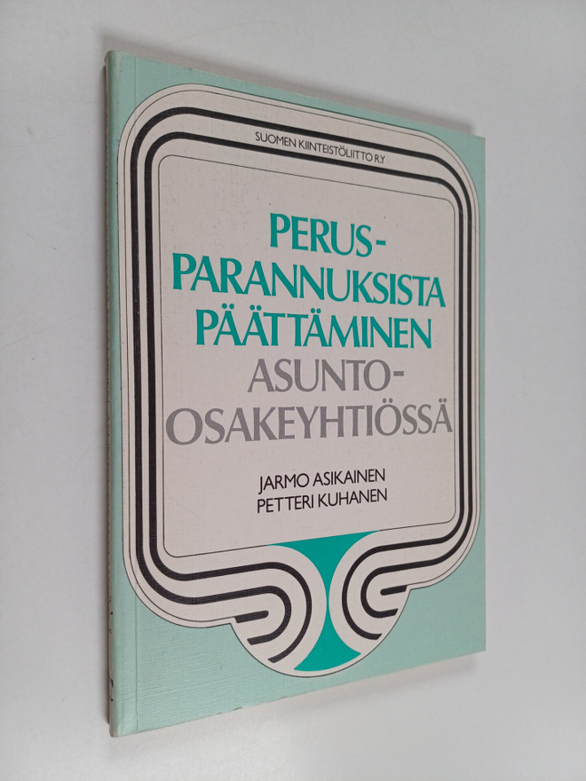 Jarmo Asikainen : Perusparannuksista päättäminen asunto-o...