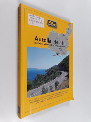 Autolla etelään : reittiopas Välimerelle ja Tonavan ranno...