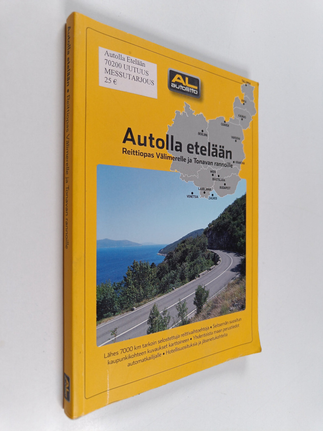 Autolla etelään : reittiopas Välimerelle ja Tonavan ranno...