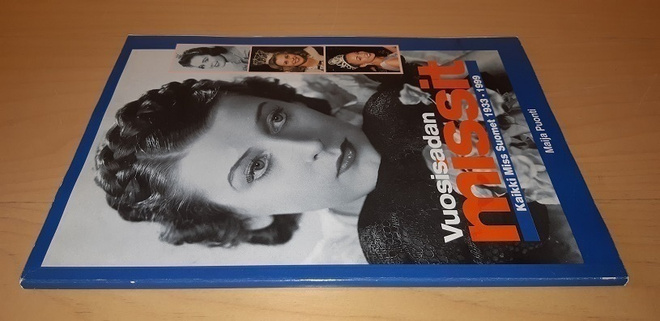 Vuosisadan missit : kaikki Miss Suomet 1933-1999