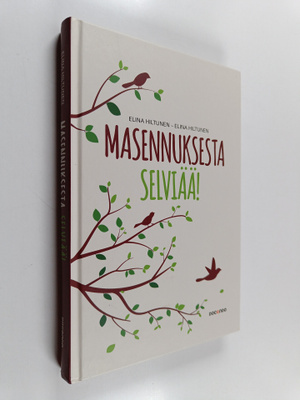 Elina Hiltunen : Masennuksesta selviää! (signeerattu, tek...
