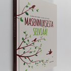 Elina Hiltunen : Masennuksesta selviää! (signeerattu, tek... - pikkukuva 1