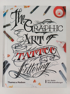 B. J. Betts : The graphic art of tattoo lettering