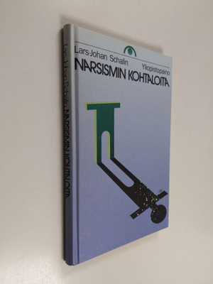 Lars-Johan Schalin : Narsismin kohtaloita : psykoanalyytt...