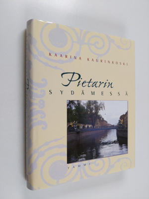 Kaarina Kaurinkoski : Pietarin sydämessä