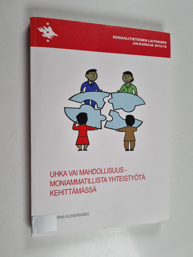 Kaarina Isoherranen : Uhka vai mahdollisuus : moniammatil...