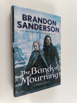 Brandon Sanderson : The Bands of Mourning - A Mistborn Novel