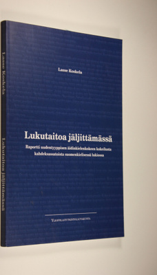 Lasse Koskela : Lukutaitoa jäljittämässä : raportti uuden...