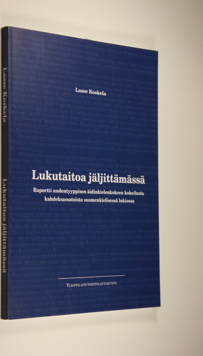 Lasse Koskela : Lukutaitoa jäljittämässä : raportti uuden...
