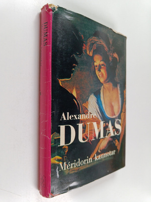 Alexandre Dumas : Meridorin kaunotar : historiallinen rom...