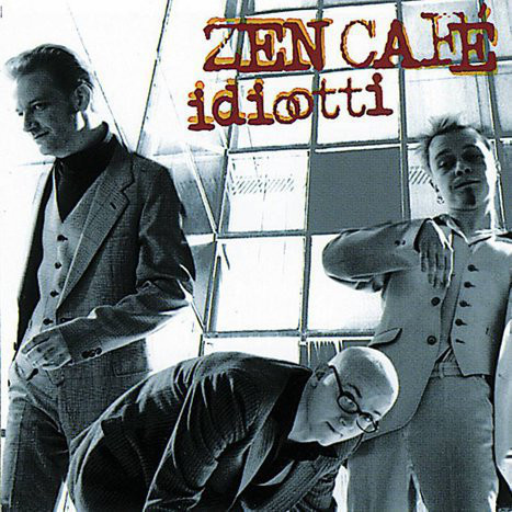 ZEN CAFE : Idiootti