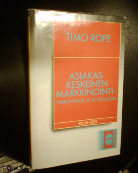 Rope :  Asiakaskeskeinen markkinointi ( 3 p. 1987 ) Sis.pk:t