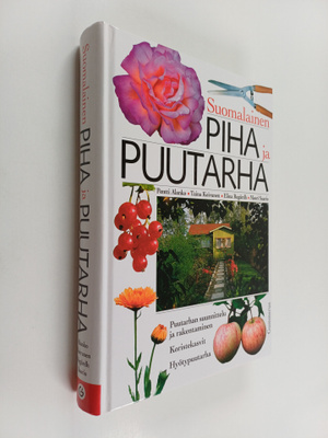 Pentti Alanko : Suomalainen piha ja puutarha : puutarhan ...