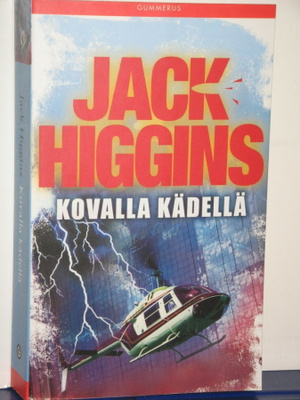 Jack Higgins : Kovalla kädellä