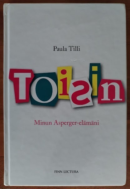 Paula Tilli: Toisin - Minun Asperger-elämäni