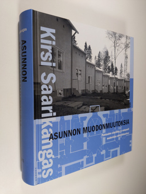 Kirsi Saarikangas : Asunnon muodonmuutoksia : puhtauden e...