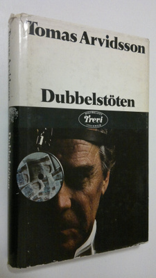 Tomas Arvidsson : Dubbelstöten : psykologisk thriller