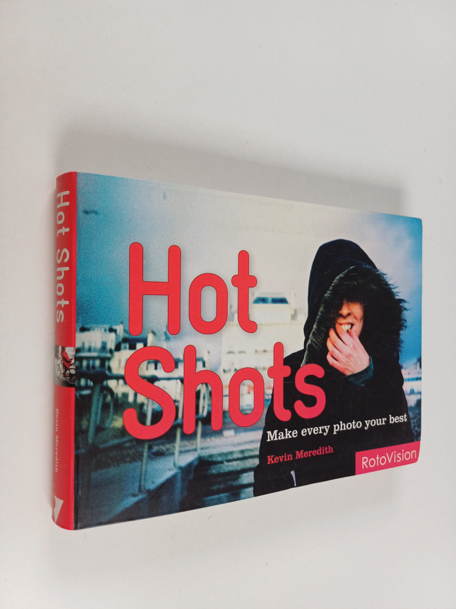 Kevin Meredith : Hot Shots : Make Every Photo Your Best