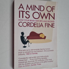 Cordelia Fine : A mind of its own : how your brain distor... - pikkukuva 1