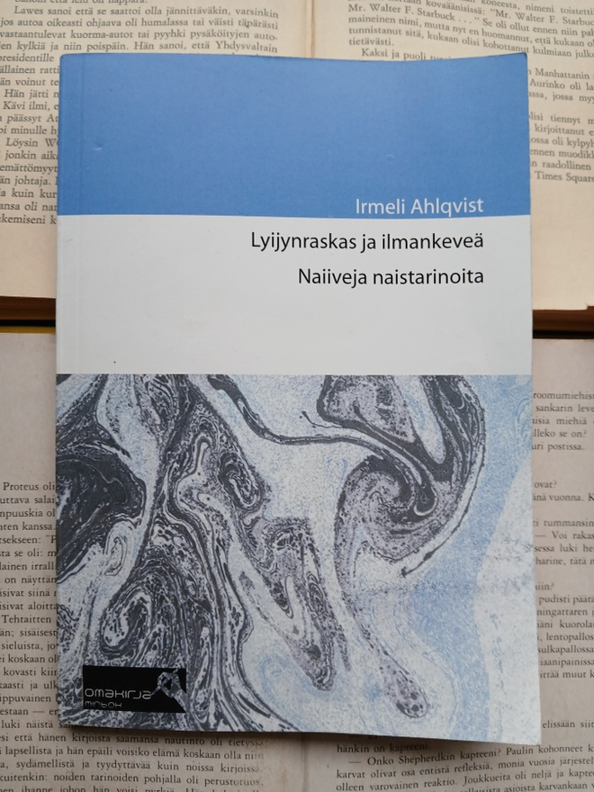 Irmeli Ahlqvist - Lyijynraskas ja ilmankeveä (nid.)