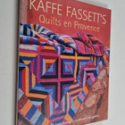 Kaffe Fassett : Kaffe Fassett's quilts en Provence - pikkukuva 1