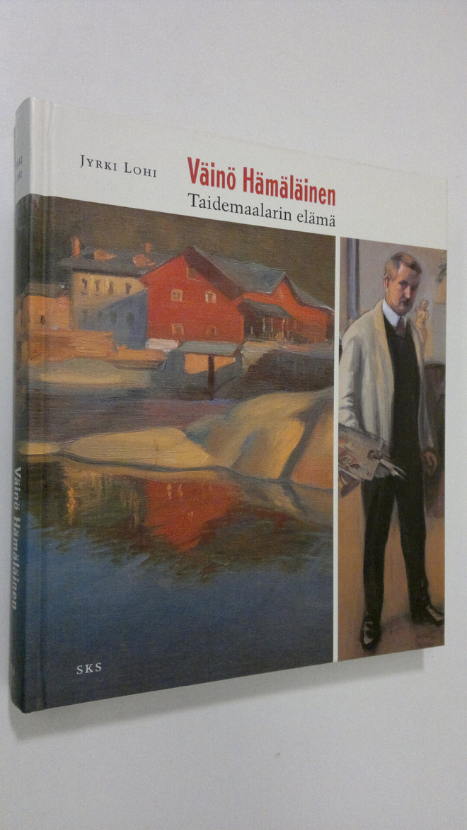 Jyrki Lohi : Väinö Hämäläinen : taidemaalarin elämä (sign...