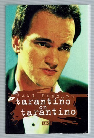 Jami Bernard: tarantino on tarantino - 1p, -96