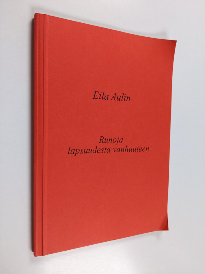 Eila Aulin : Runoja lapsuudesta vanhuuteen