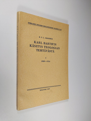 K. V. L. Jalkanen : Karl Barth'in käsitys teologian tehtä...
